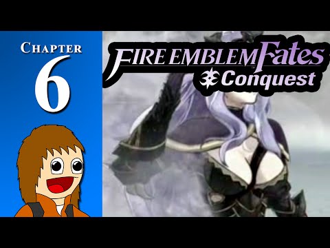 Fire Emblem Fates: CONQUEST: Who's That Girl!? - Chapter 6