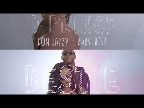 D'Prince x Don Jazzy x Baby Fresh - Bestie Music Video