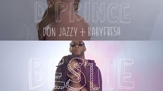D'Prince x Don Jazzy x Baby Fresh - Bestie Music Video