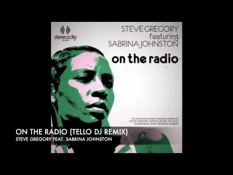 Steve Gregory feat. Sabrina Johnston - ON THE RADIO (Tello DJ remix) - STEREOCITY