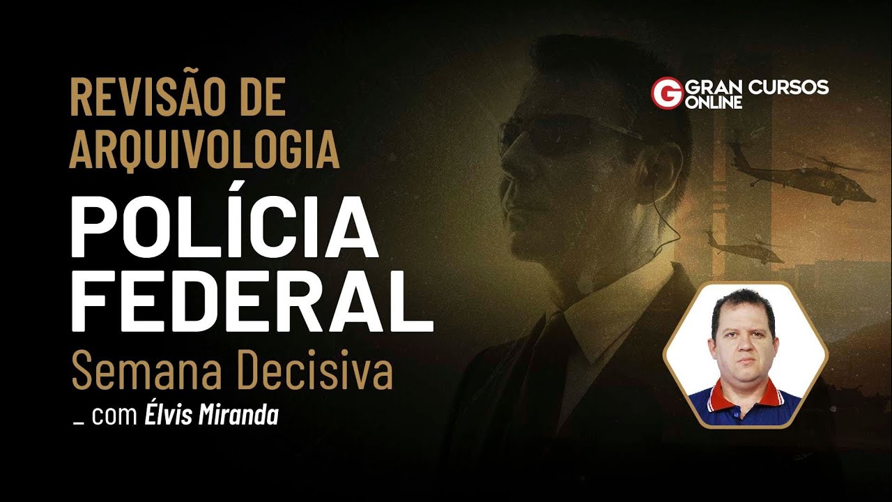 Semana Decisiva PF: Revisão de Arquivologia com Élvis Miranda