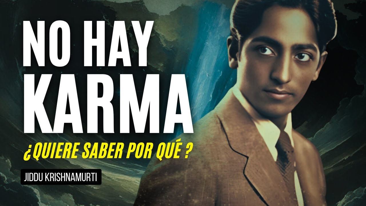 Jiddu Krishnamurti: The Truth about KARMA that NO ONE Tells