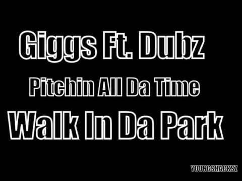 Giggs Ft Dubz - Pitchin All Da Time