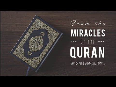 [Part 1] From The Miracles of The Quran | Abu Hakeem Bilal Davis