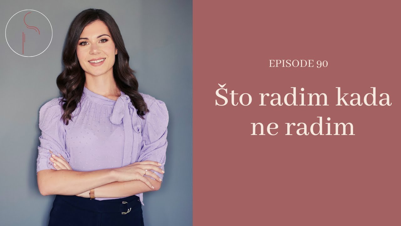 Što radim kada ne radim //Ep: 90