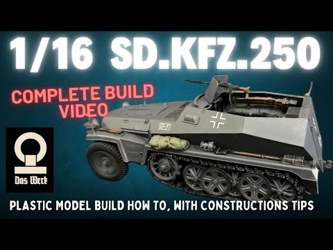 Das Werk 1/16 Sd.Kfz.250/1 Komplettes Bauvideo. Plastikmodellbau Tipps zum Bauen