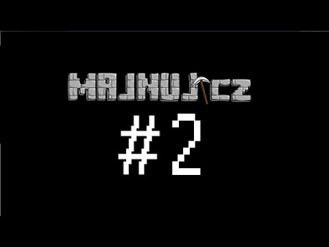 ► Minecraft : Majnuj.cz | #2 | Důležité informace | CZ [1080p]