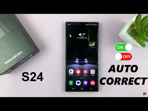 How To Enable /Disable Auto Correct On Samsung Galaxy S24 / S24 Ultra
