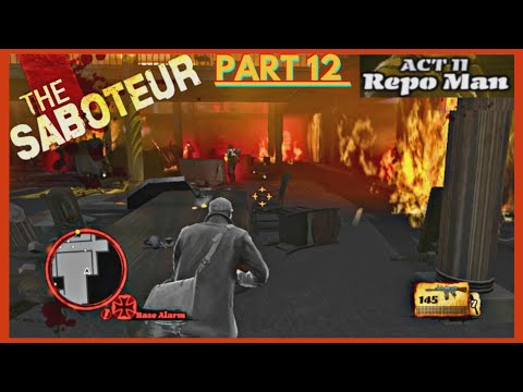 THE SABOTEUR | WALKTHROUGH PART 12 | REPO MAN (4K 60 FPS)