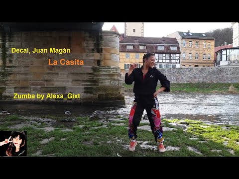 Decai, Juan Magán - La Casita | Alexa_Gixt Dance | Zumba
