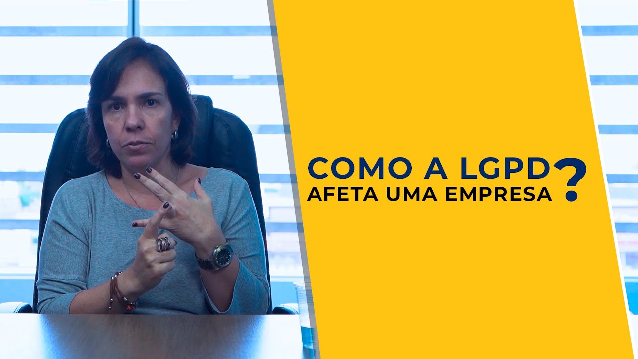 Como a Lei Geral de Proteção de Dados LGPD afeta uma empresa