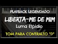 Liberta Me De Mim PLAYBACK LEGENDADO TOM CONTRALTO D Luma Elpidio By Niel Nascimento