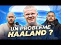 Manchester City : Sommes-nous trop gentils avec Haaland ?