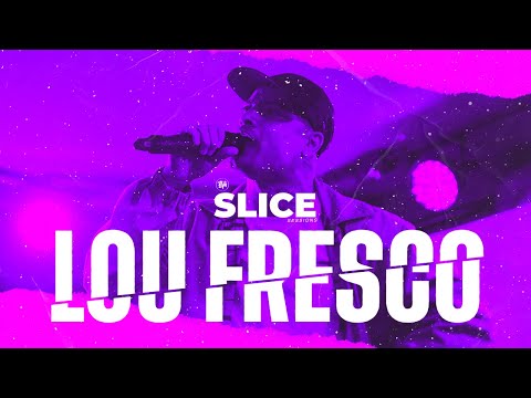 Lou Fresco - Escupe | SLICE SESSION
