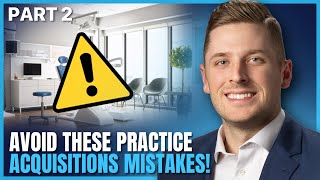 The Top Mistakes Dentists Make in Practice Acquisitions (Part 1 w/ Attorney Vince Nardone)