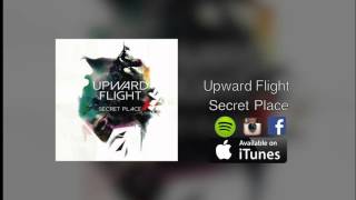 Upward Flight - Secret Place