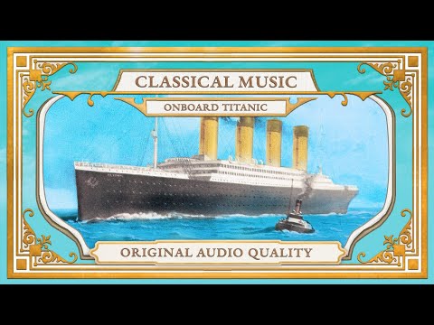 【Titanic Songbook】White Star Line MusicㅣOriginal Audio QualityㅣClassical Music onboard Titanic