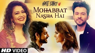 Mohabbat Nasha Hai Hate Story IV 1080p HD