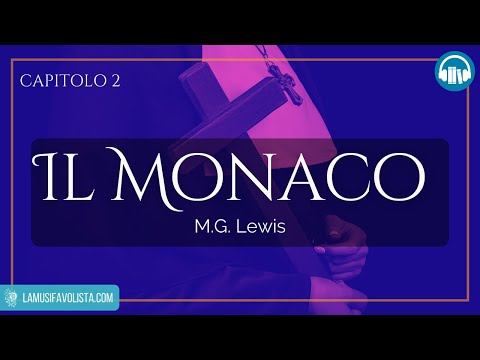 IL MONACO • M.G. Lewis ☆ Capitolo 2 ☆