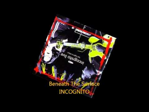 Incognito - BENEATH THE SURFACE (Live) Audio Only