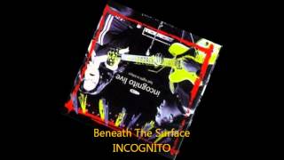 Incognito - BENEATH THE SURFACE (Live) Audio Only