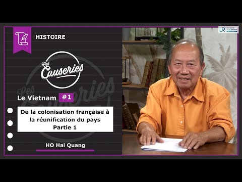 History Talks - Vietnam #1 - From French colonization to the reunification of the country - Part 1