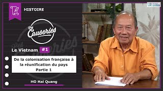 Causeries Histoire - Le Vietnam #1 - De la colonisation française à la réunification du pays - Partie 1