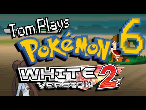 Tom Plays Pokemon White 2 [Mystery Egg Run] Part 6 - I Have A Complex Complex Complex