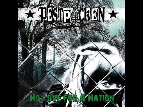 PESTPOCKEN - NO LOVE FOR A NATION - GERMANY 2012 - FULL ALBUM - STREET PUNK OI!