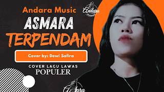 Download lagu Asmara Terpendam - Cover by.  Dewi Safira || Lagu Terpopuler Dimasanya || Andara Music mp3