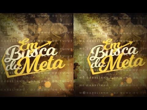 MC CABELINHO - EM BUSCA DA META ( DJ MUMU DO TUIUTI )