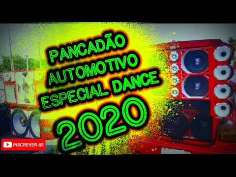 PANCADÃO AUTOMOTIVO 2020 💥 ESPECIAL DANCE 💥 REMIX / SÓ MÚSICA TOP