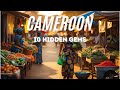 10 Hidden Gems In Cameroon You Need To Discover For An Unforgettable Adventure