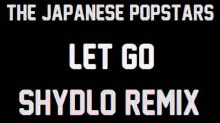 The Japanese Popstars - Let Go (Shydlo Remix).wmv