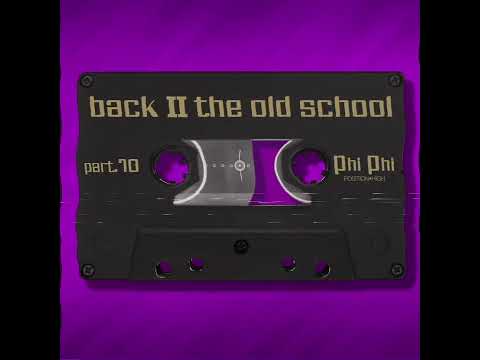 Phi Phi   Back II The Old School   Part 10