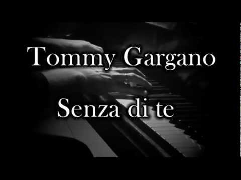 Tommy Gargano - Senza di te [FREE RELEASE]