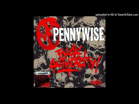 Pennywise - Fuck Authority ([E] Uncensored Version) (Land of the Free - (2001))