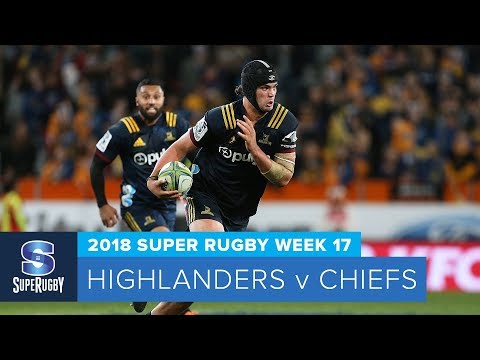 HIGHLIGHTS: 2018 Super Rugby Week 17: Highlanders v Chiefs