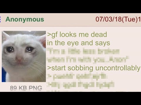 4chan Stories: Anons girlfriend is a keeper