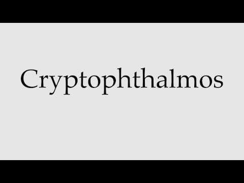 How to Pronounce Cryptophthalmos