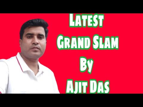 latest grand slam by AJIT DAS
