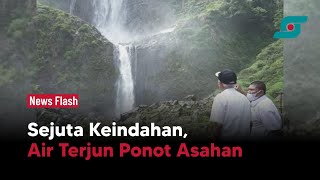 Pesona Alam Air Terjun Ponot Asahan, Menyimpan Sejuta Keindahan | Opsi.id