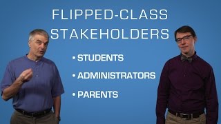 The Flipped Class: Getting Stakeholders on Board