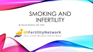 Infertility rates for both male and female are twice the rate of non-smokers