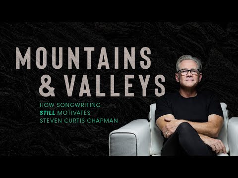 Steven Curtis Chapman - Mountains and Valleys