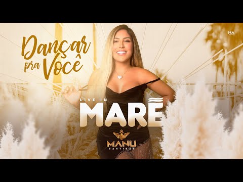MANU BAHTIDÃO - Dançar pra Você | Live in Maré 3