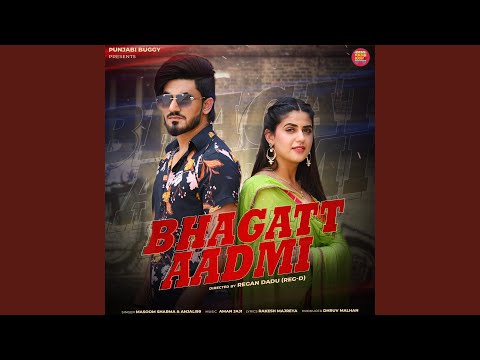 Bhagatt Aadmi — watch video
