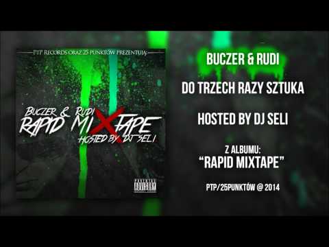 #9 Buczer & Rudi - Do Trzech Razy Sztuka Rapid Mixtape