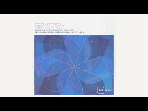 Sebas Ramis Feat. Life on Planets - Control (Saison Remix)