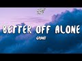 Grant - Better Off Alone (Lyrics)